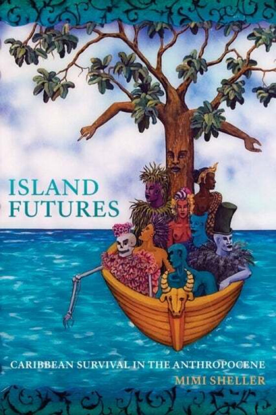 Island Futures av Mimi Sheller