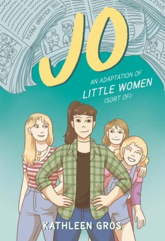 Jo: An Adaptation of Little Women (Sort Of) av Kathleen Gros