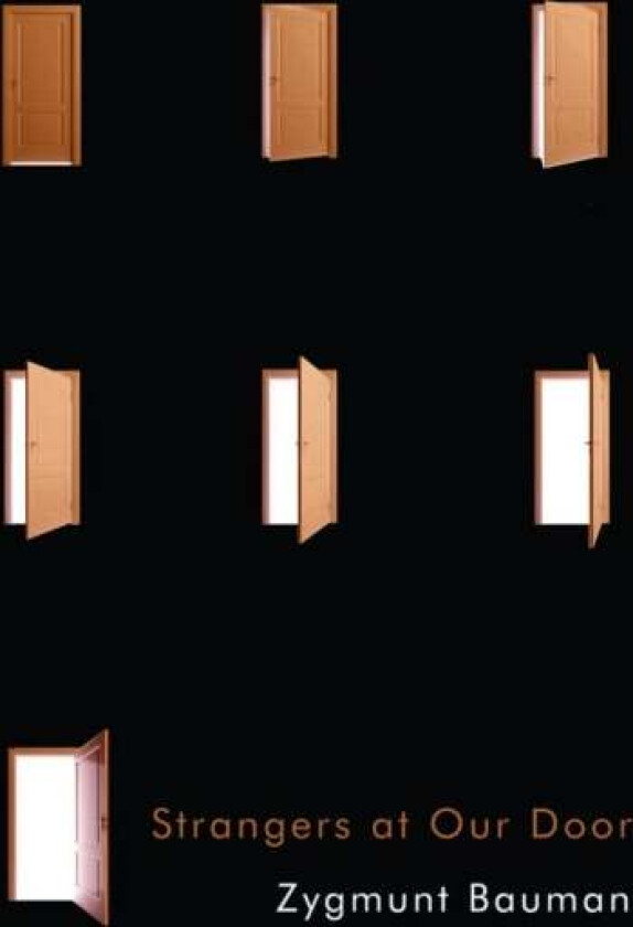 Strangers at Our Door av Zygmunt (Universities of Leeds and Warsaw) Bauman