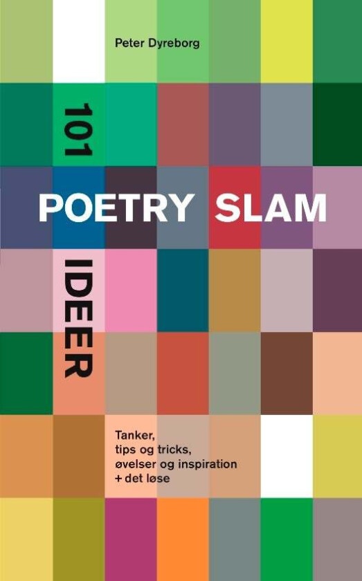 101 poetry slam ideer av Peter Dyreborg