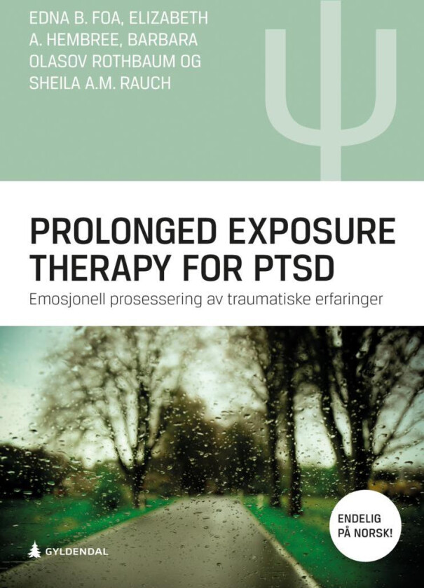 Prolonged exposure therapy for PTSD av Edna B. Foa, Elizabeth A. Hembree, Sheila A. M. Rauch, Barbara Olasov Rothbaum