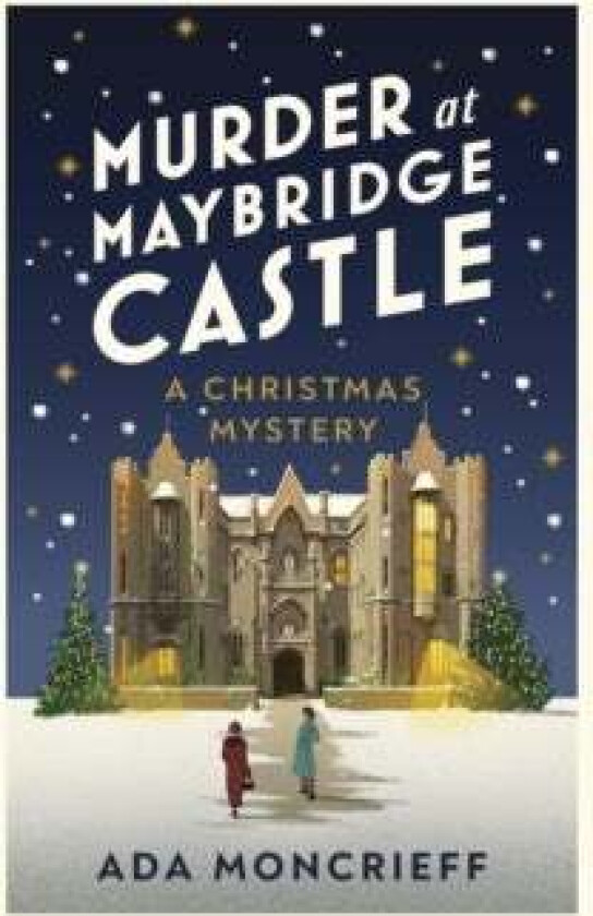 Murder at Maybridge Castle av Ada Moncrieff