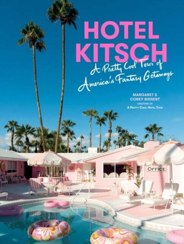Hotel Kitsch av Margaret Bienert, Corey Bienert
