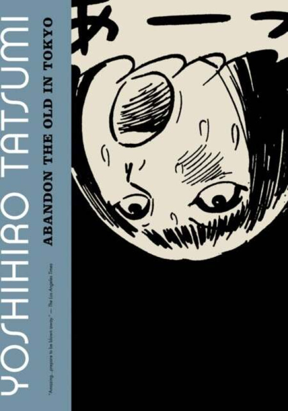 Abandon the Old in Tokyo av Yoshihiro Tatsumi