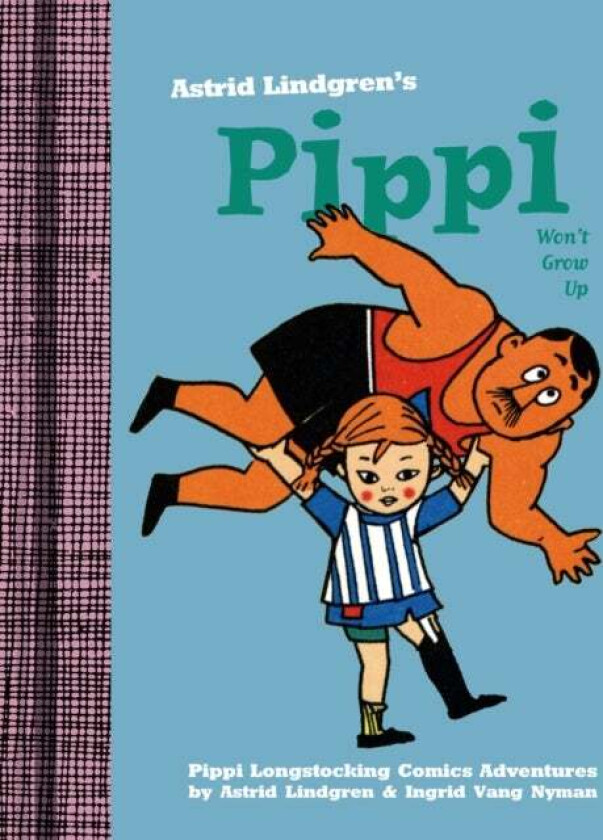 Pippi Won't Grow Up av Astrid Lindgren