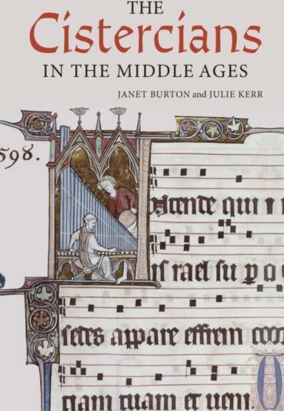 The Cistercians in the Middle Ages av Professor Janet Burton, Julie Kerr