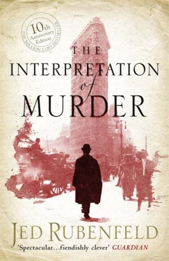 The Interpretation of Murder av Jed Rubenfeld