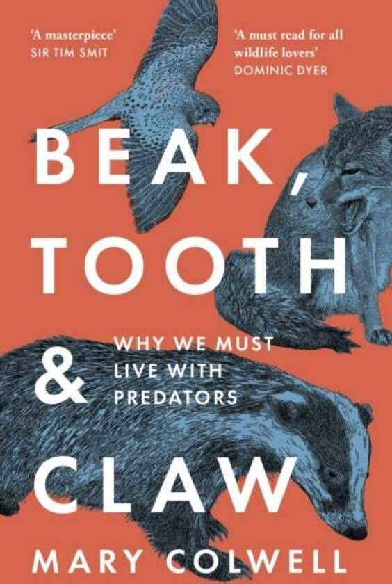 Beak, Tooth and Claw av Mary Colwell