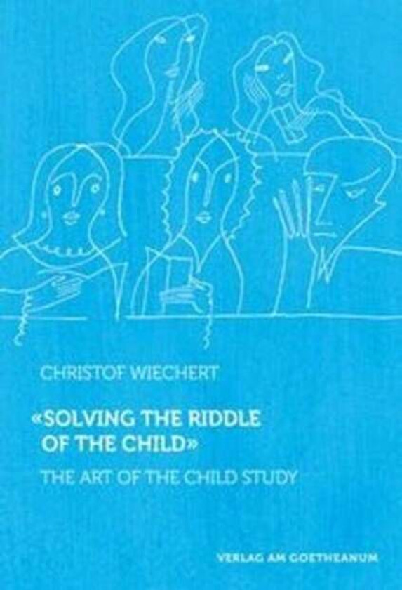 Solving the Riddle of the Child av Christof Wiechert