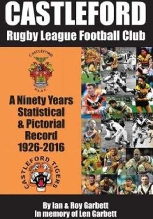 Castleford Rugby League Football Club av Ian & Roy Garbett