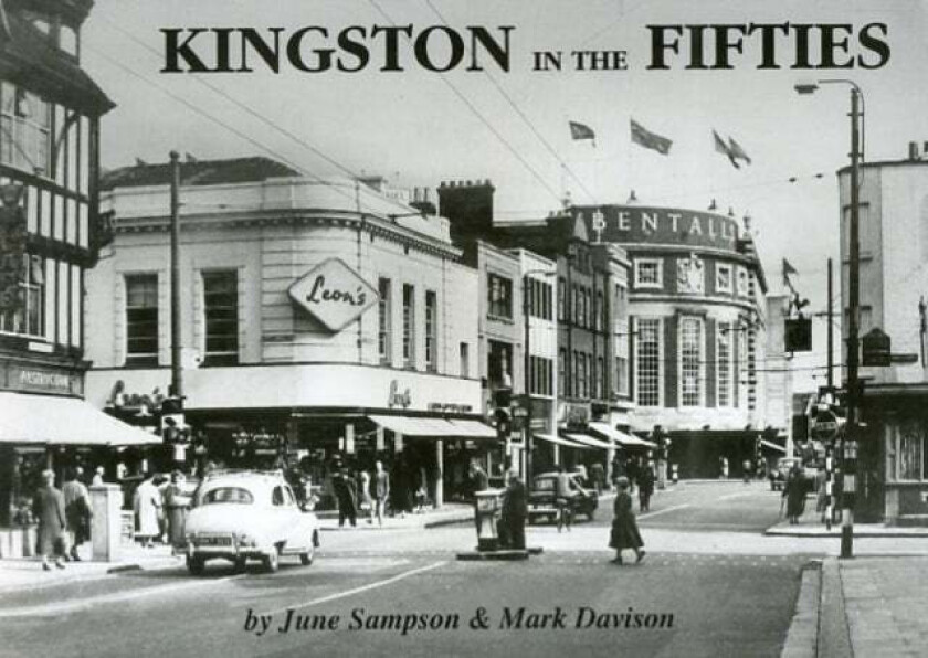 Kingston in the Fifties av June Sampson, Mark Davison