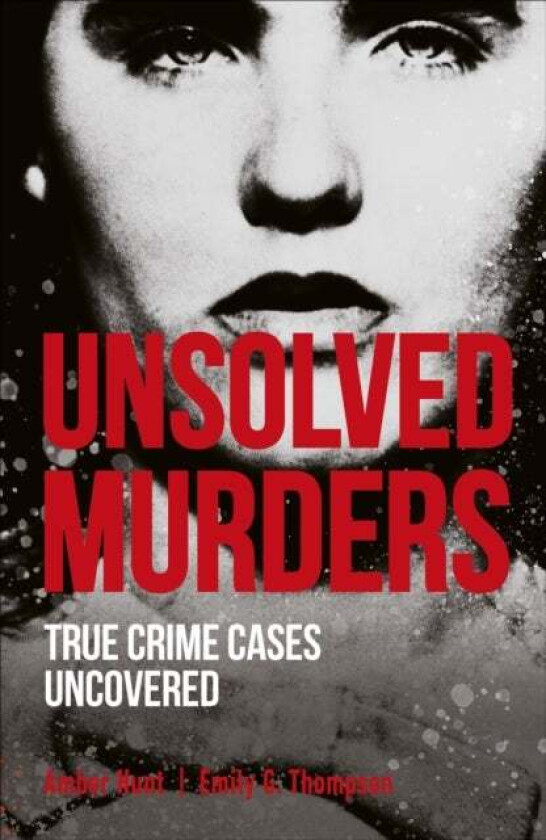 Unsolved Murders av Amber Hunt, Emily G. Thompson