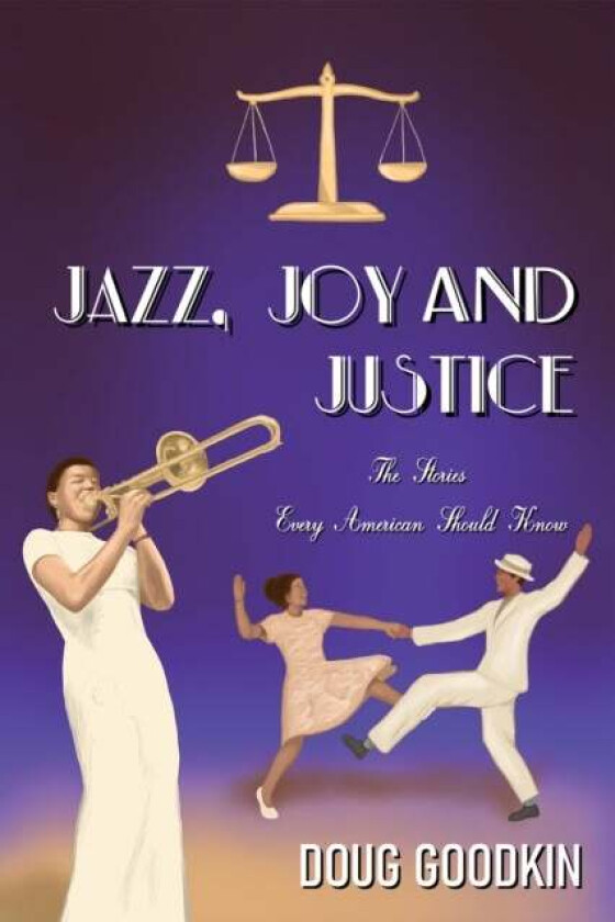 Jazz, Joy and Justice av Doug Goodkin