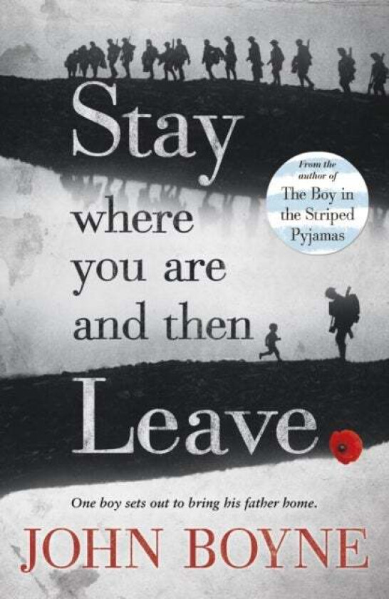 Stay Where You Are And Then Leave av John Boyne