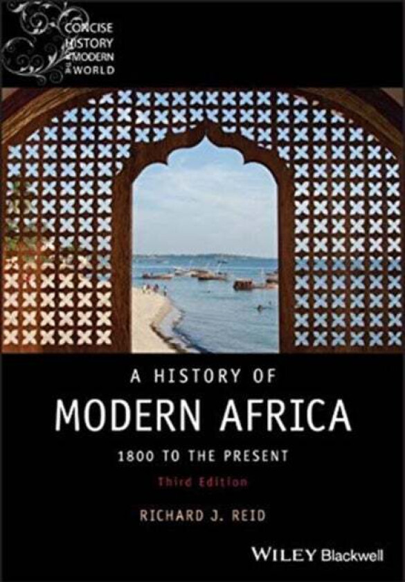 A History of Modern Africa av Richard J. (SOAS University of London) Reid