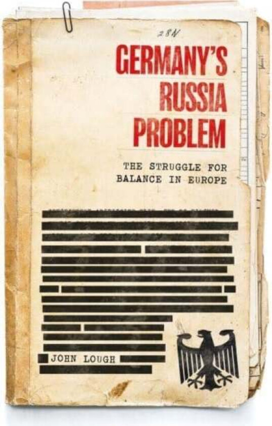 Germany's Russia Problem av John Lough