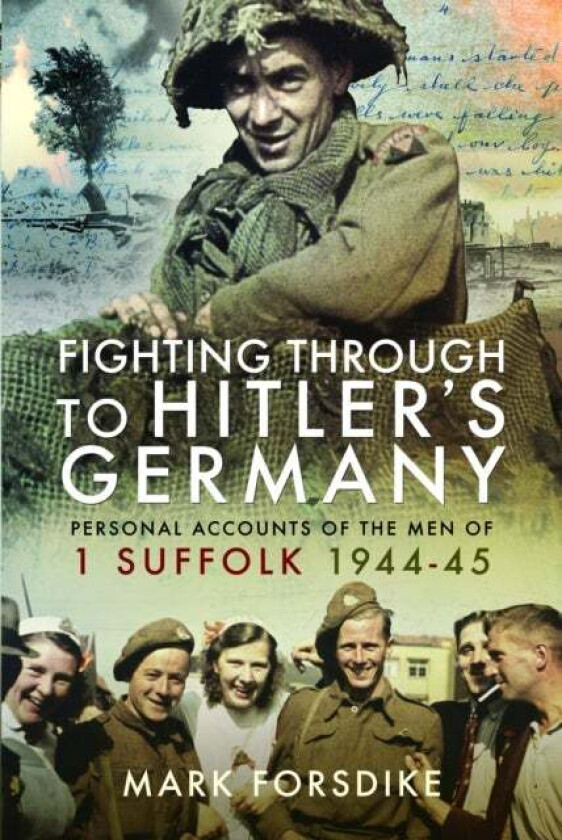 Fighting Through to Hitler's Germany av Mark Forsdike