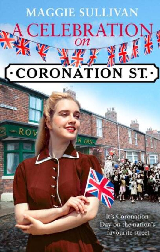A Celebration on Coronation Street av Maggie Sullivan