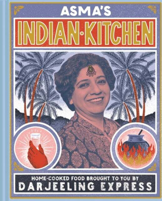 Asma's Indian Kitchen av Asma Khan
