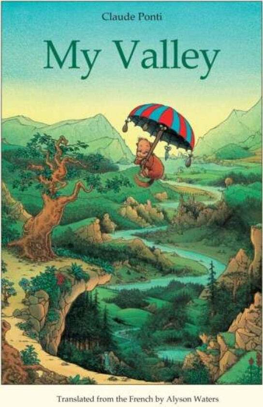 My Valley av Claude Ponti
