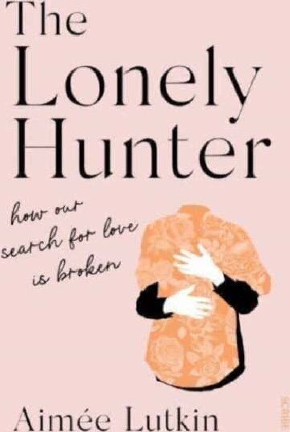 The Lonely Hunter av Aimee Lutkin