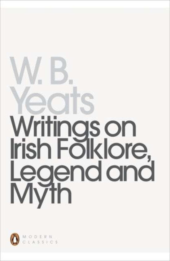 Writings on Irish Folklore, Legend and Myth av William Yeats