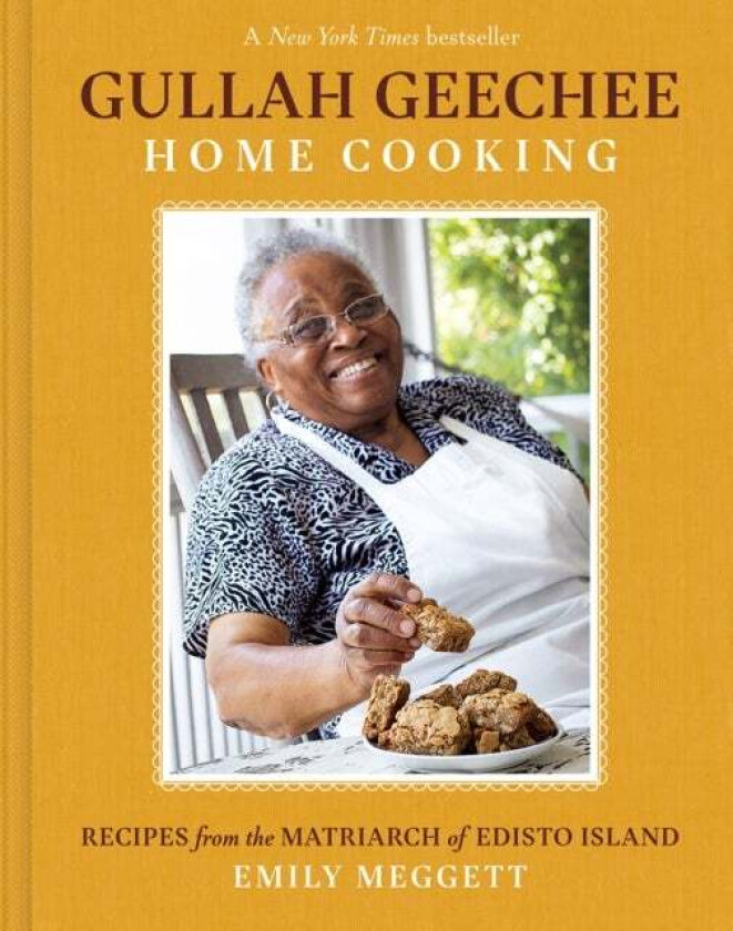 Gullah Geechee Home Cooking: Recipes from the Mother of Edisto Island av Emily Meggett