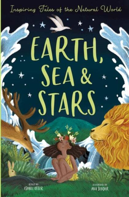 Earth, Sea and Stars av Isabel Otter, Ana Sender