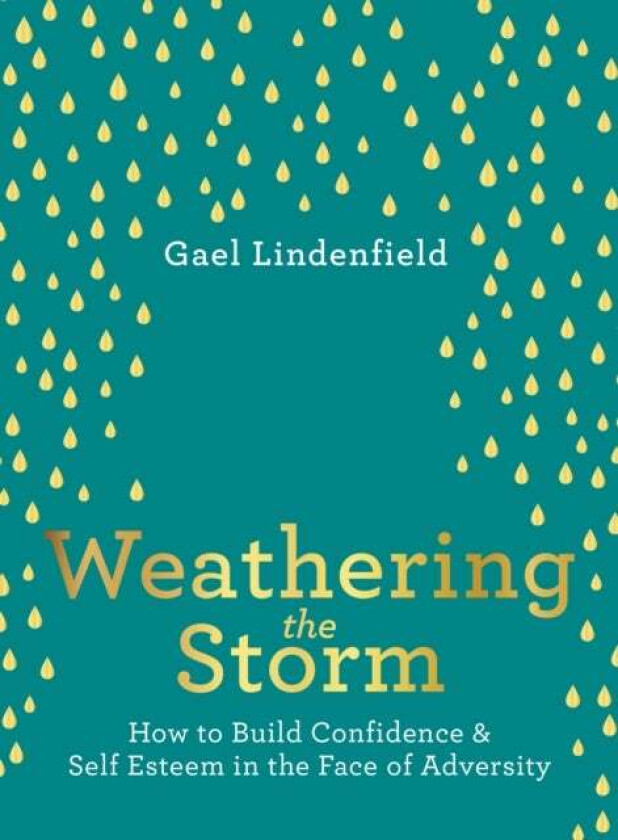 Weathering the Storm av Gael Lindenfield