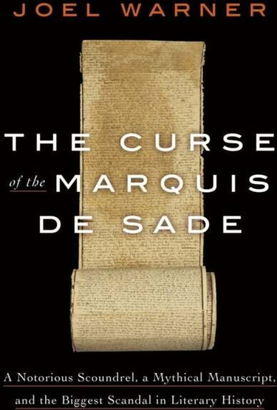 The Curse of the Marquis de Sade av Joel Warner