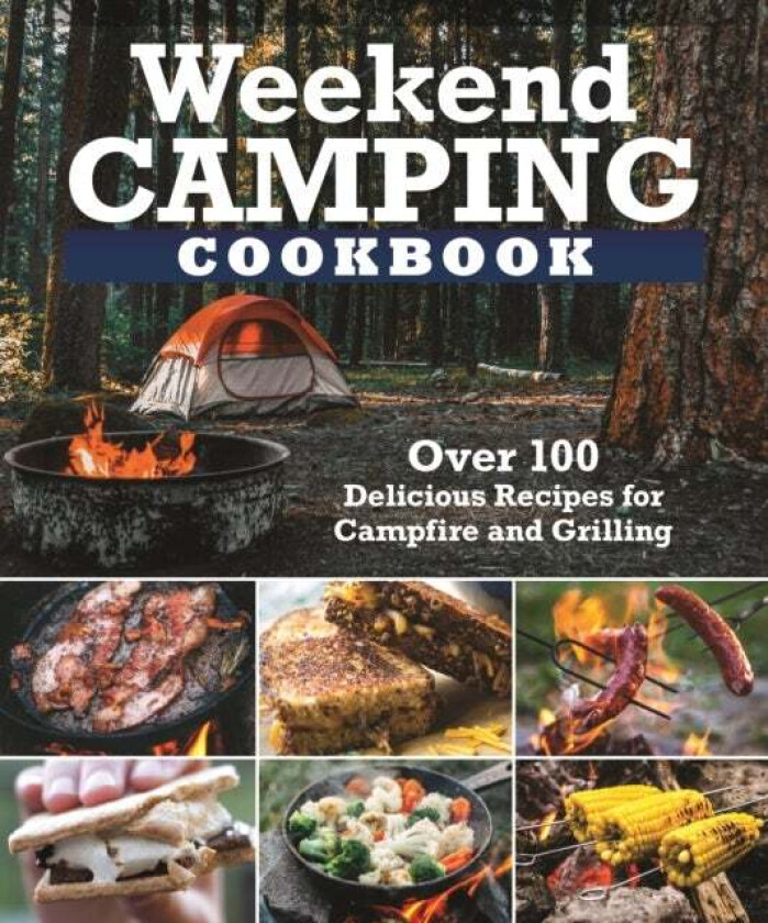 Weekend Camping Cookbook av Editors of Fox Chapel Publishing