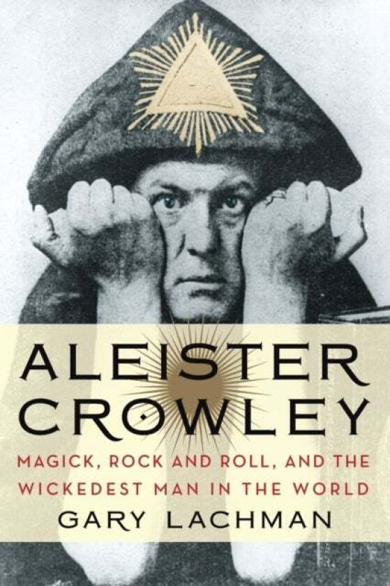 Aleister Crowley av Gary (Gary Lachman) Lachman