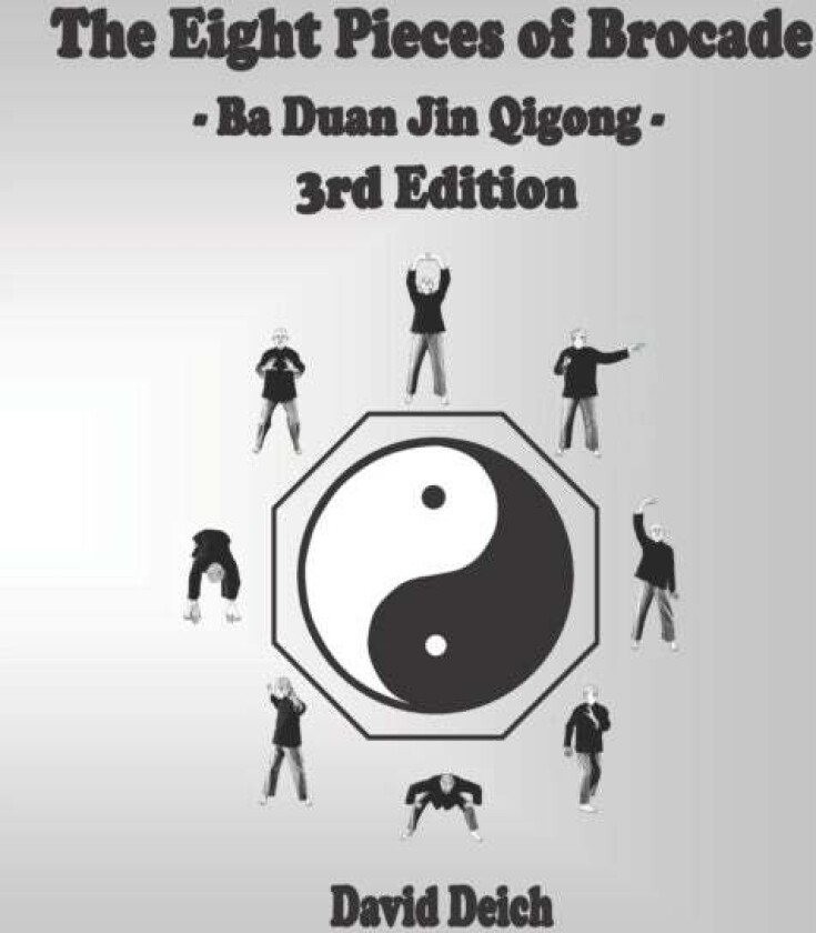 The Eight Pieces of Brocade - Ba Duan Jin Qigong av David Deich