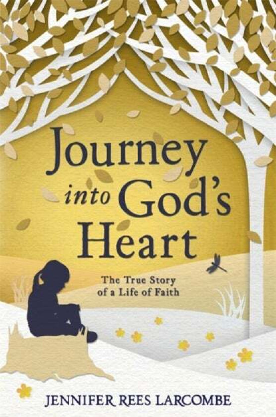 Journey into God's Heart av Jennifer Rees Larcombe