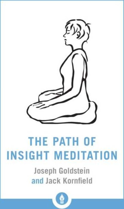 The Path of Insight Meditation av Jack Kornfield, Joseph Goldstein