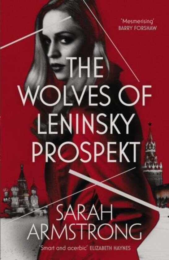 The Wolves Of Leninsky Prospekt Av Sarah Armstrong
