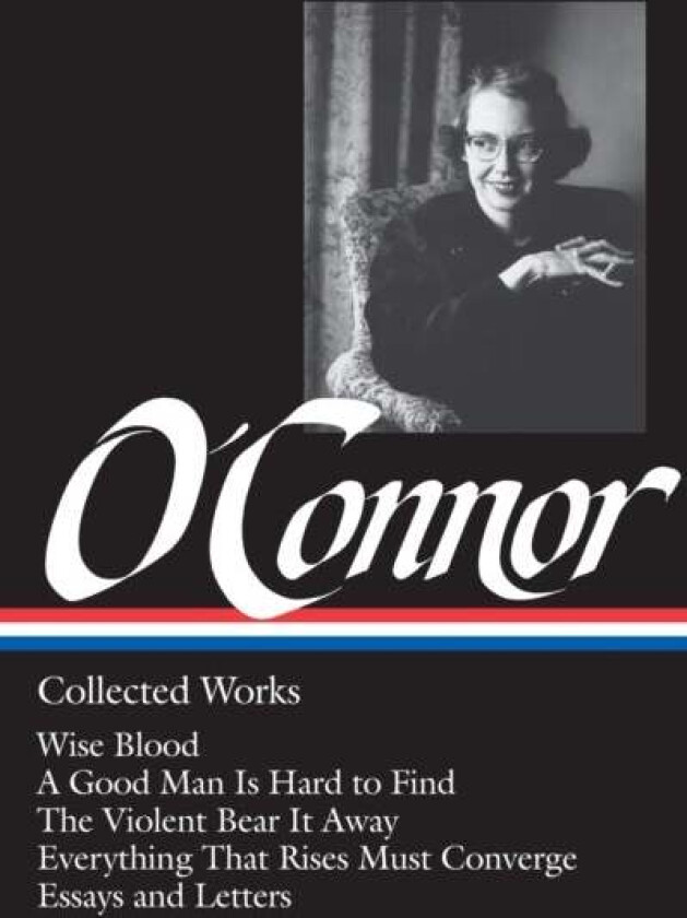 Flannery O'Connor: Collected Works (LOA #39) av Flannery O'Connor