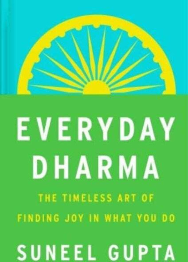 Everyday Dharma Av Suneel Gupta