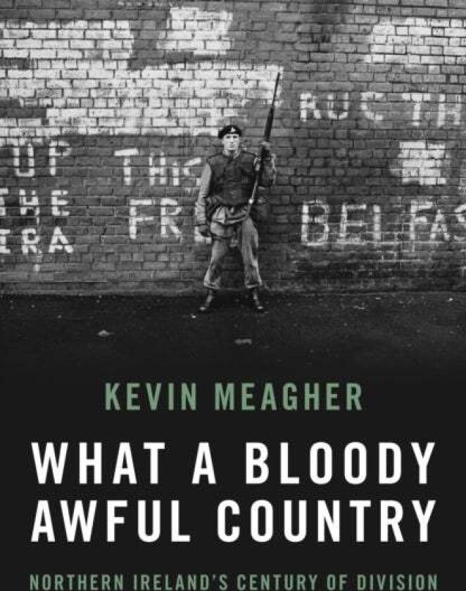 What a Bloody Awful Country av Kevin Meagher