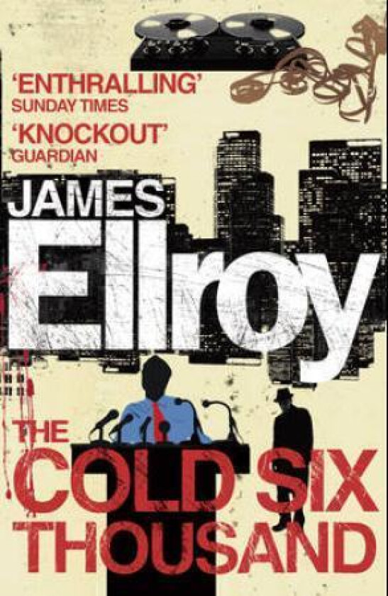 The Cold Six Thousand av James Ellroy
