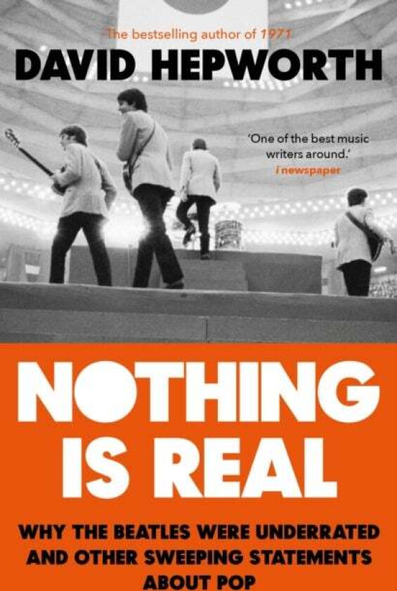 Nothing is Real av David Hepworth