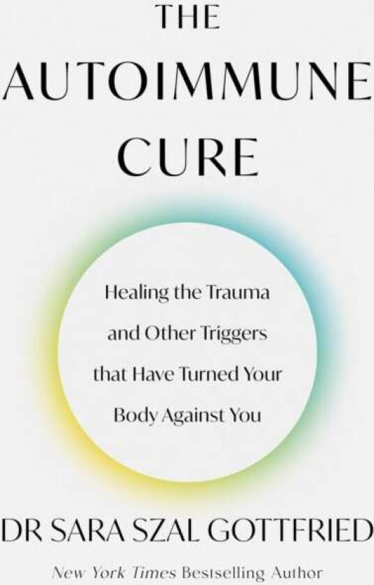 The Autoimmune Cure av Sara Gottfried