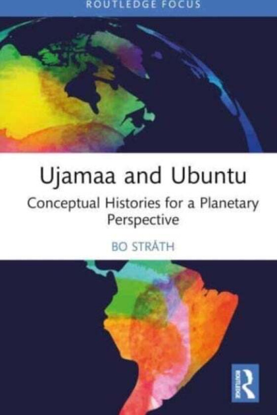 Ujamaa and Ubuntu av Bo (University of Helsinki Finland) Strath