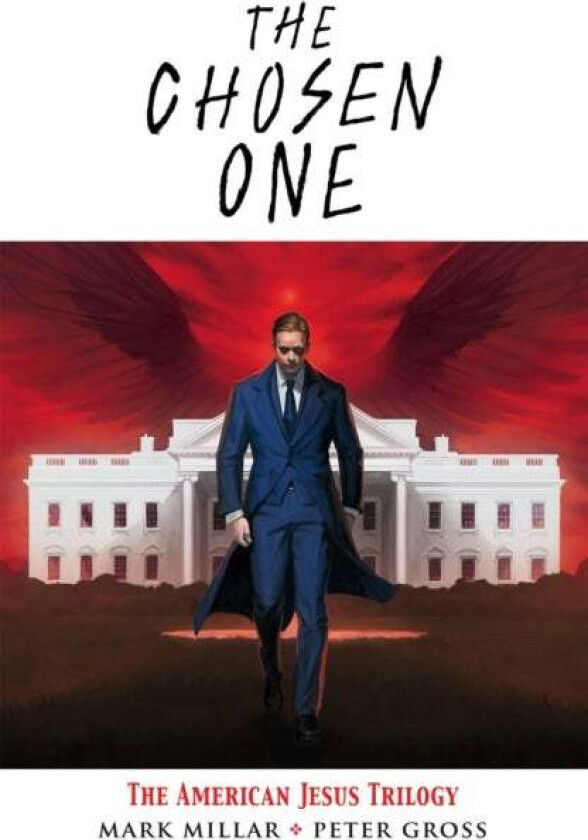 The Chosen One: The American Jesus Trilogy av Mark Millar