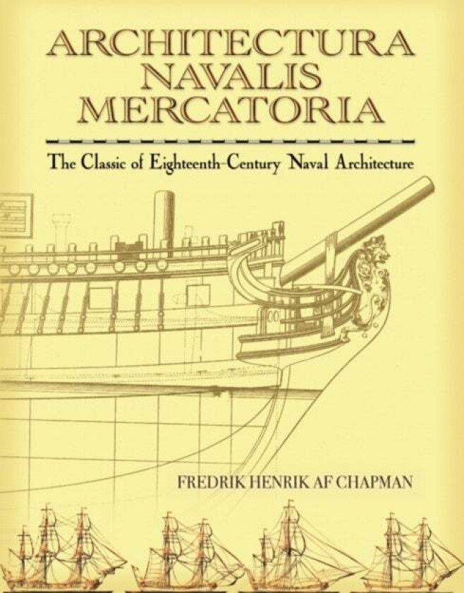 Architectura Navalis Mercatoria av Fredrik Chapman