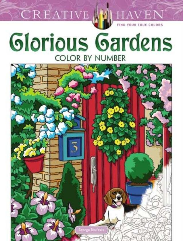 Creative Haven Glorious Gardens Color by Number Coloring Book av George Toufexis
