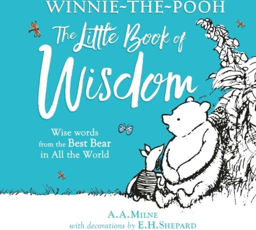 Winnie-the-Pooh's Little Book Of Wisdom av A. A. Milne