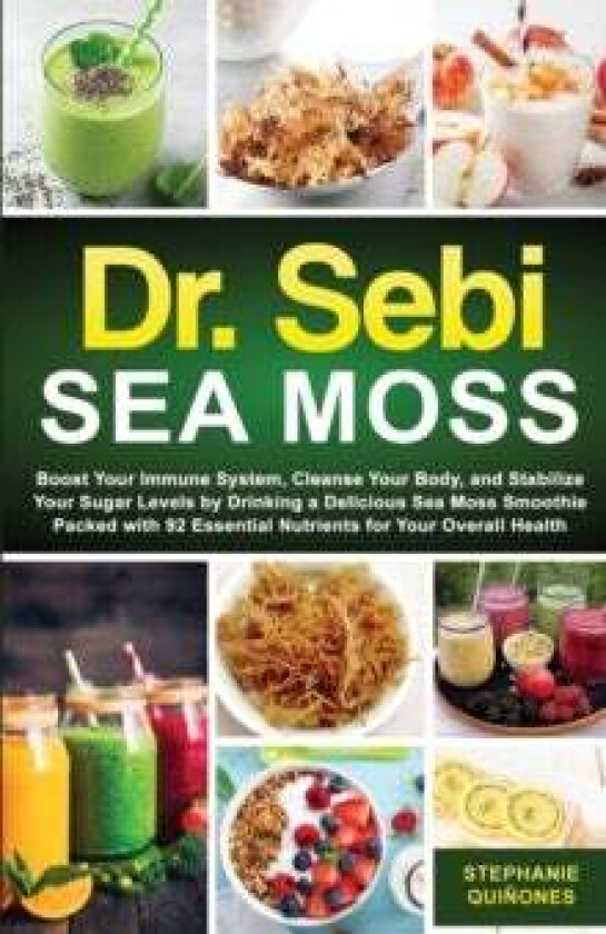 Dr. Sebi Sea Moss av Stephanie Quinones