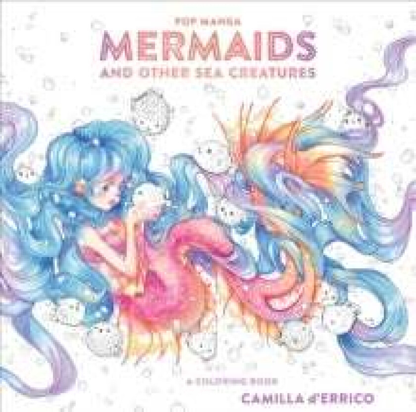 Pop Manga Mermaids and Other Sea Creatures av Camilla D'Errico