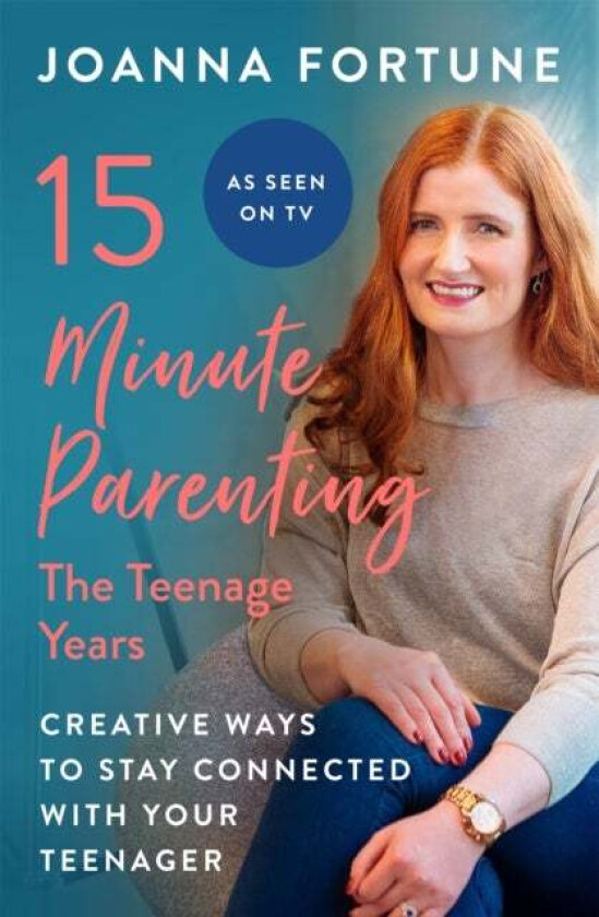 15-Minute Parenting: The Teenage Years av Joanna Fortune